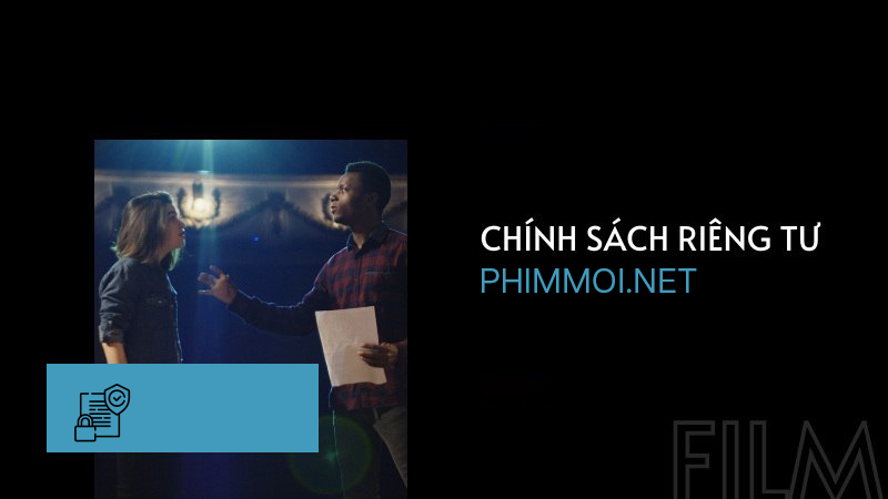 Chính Sách Quyền Riêng Tư - Phimmoi